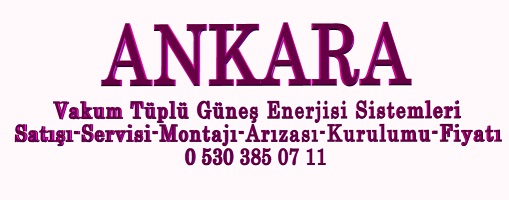 ankara-vakum-tuplu-gunes-enerjisi-satisi-servisi-montaji-arizasi-kurulumu-fiyati